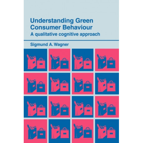 Understanding Green Consumer Behaviour: A Qualitative Cognitive Approach