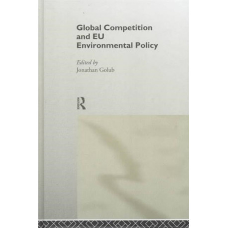 Global Competition and EU Environmental Policy