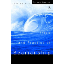 Theory and Practice of Seamanship XI
