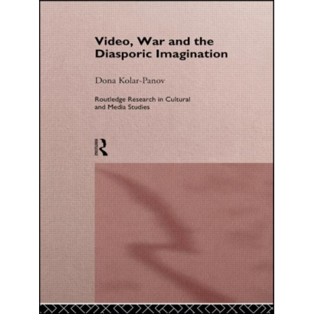 Video, War and the Diasporic Imagination