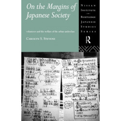 On the Margins of Japanese Society: Volunteers and the Welfare of the Urban Underclass