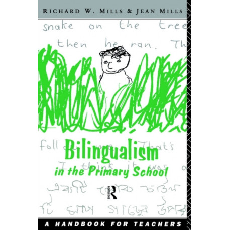 Bilingualism in the Primary School: A Handbook for Teachers