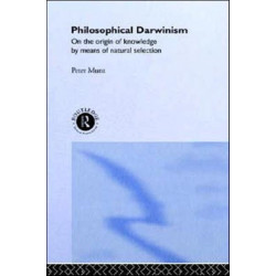 Philosophical Darwinism: On the Origin of Knowledge by Means of Natural Selection