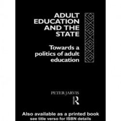 Adult Education and the State: Towards a Politics of Adult Education