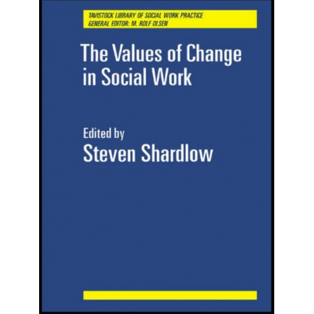 The Values of Change in Social Work
