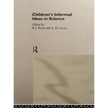Children's Informal Ideas in Science