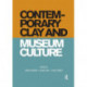 Contemporary Clay and Museum Culture