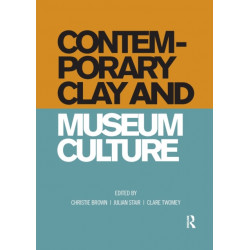 Contemporary Clay and Museum Culture