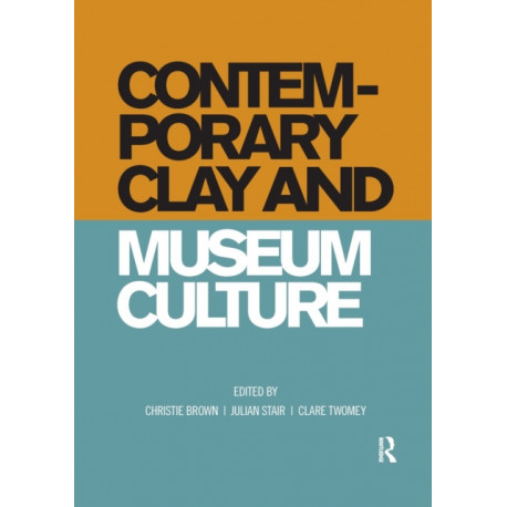Contemporary Clay and Museum Culture