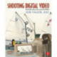 Shooting Digital Video