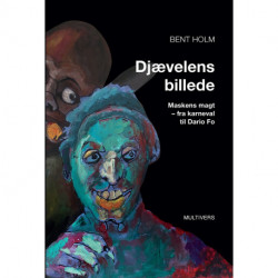 Djævelens billede: Maskens magt fra karneval til Dario Fo