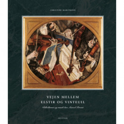 Vejen mellem Elstir og Vinteuil: Billedkunst og musik i Marcel Prousts værk
