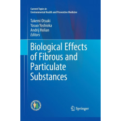 Biological Effects of Fibrous and Particulate Substances