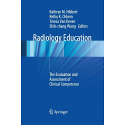 Radiology Education: The Evaluation and Assessment of Clinical Competence