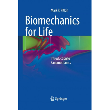Biomechanics for Life: Introduction to Sanomechanics