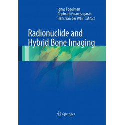 Radionuclide and Hybrid Bone Imaging