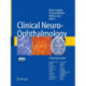Clinical Neuro-Ophthalmology: A Practical Guide