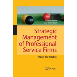 Strategic Management of Professional Service Firms: Theory and Practice