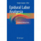 Epidural Labor Analgesia: Childbirth Without Pain