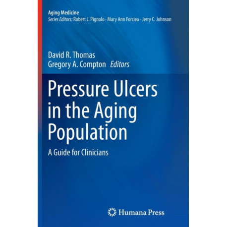Pressure Ulcers in the Aging Population: A Guide for Clinicians