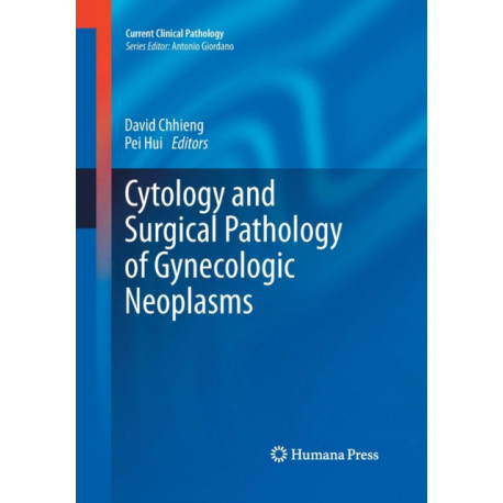 Cytology and Surgical Pathology of Gynecologic Neoplasms