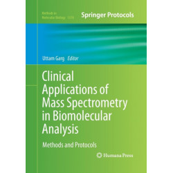 Clinical Applications of Mass Spectrometry in Biomolecular Analysis: Methods and Protocols