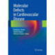 Molecular Defects in Cardiovascular Disease