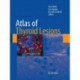 Atlas of Thyroid Lesions