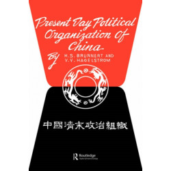 Present Day Political Organization of China