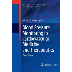 Blood Pressure Monitoring in Cardiovascular Medicine and Therapeutics