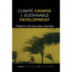 Climate Change and Sustainable Development: Prospects for Developing Countries
