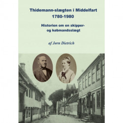 Thidemann-slægten i Middelfart 1780-1980: Historien om en skipper- og købmandsslægt