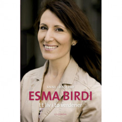 Esma Birdi: Et liv i to verdener
