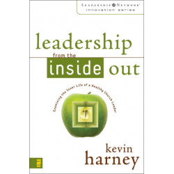 Leadership from the Inside Out: Examining the Inner Life of a Healthy Church Leader