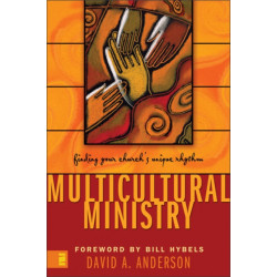 Multicultural Ministry: Finding Your Church's Unique Rhythm