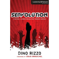 Servolution: Starting a Church Revolution through Serving