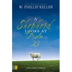 A Shepherd Looks at Psalm 23, King James Version: Discovering God's Love for You – The Perfect Christian Christmas Gift