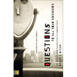 Questions to All Your Answers: The Journey from Folk Religion to Examined Faith