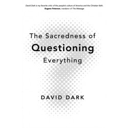 The Sacredness of Questioning Everything: Is Your God Big Enough to Be Questioned?