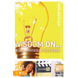 Wisdom On … Music, Movies and Television