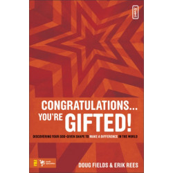 Congratulations … You're Gifted!: Discovering Your God-Given Shape to Make a Difference in the World