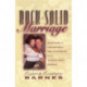 Rock-Solid Marriage: Building a Permanent Relationship in a Throw-Away World