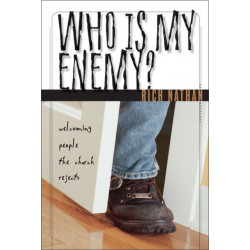 Who Is My Enemy?: Welcoming People the Church Rejects