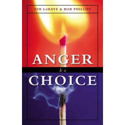 Anger Is a Choice: A Guide to Anger Management and Conflict Resolution