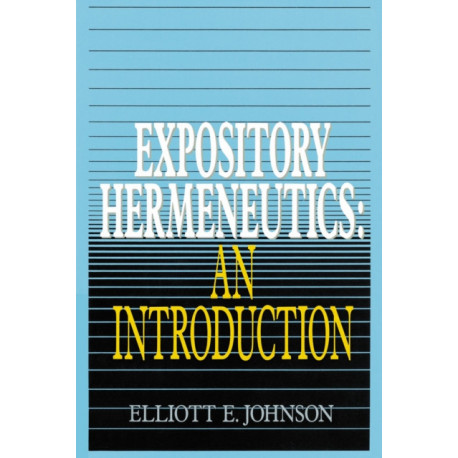 Expository Hermeneutics: an Introduction