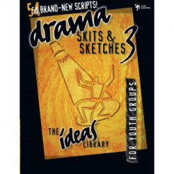 Drama, Skits, and Sketches 3: For Youth Groups