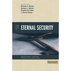 Four Views on Eternal Security