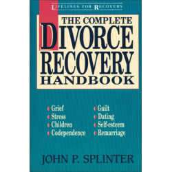 The Complete Divorce Recovery Handbook