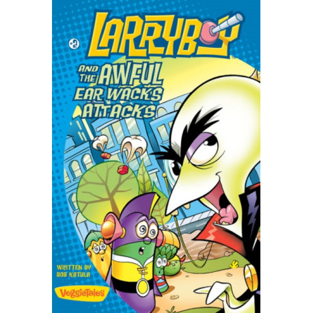 LarryBoy and the Awful Ear Wacks Attacks