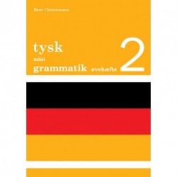 Tysk mini grammatik, Øvehæfte 2 (Bind 2)